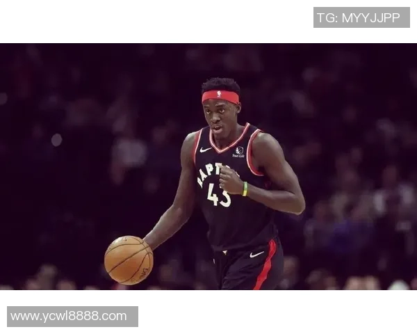 帕斯卡尔西亚卡姆的篮球之路与个人成长历程探讨