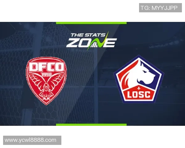 摩纳哥与第戎对决时间安排及赛事前瞻分析